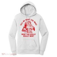 Tell Me What You Want Funny Christmas Santa Xmas Gift Women's Hoodie thumb 0