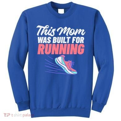 This Mom Was Built For Running Mother Marathon Runner Gift Sweatshirt
