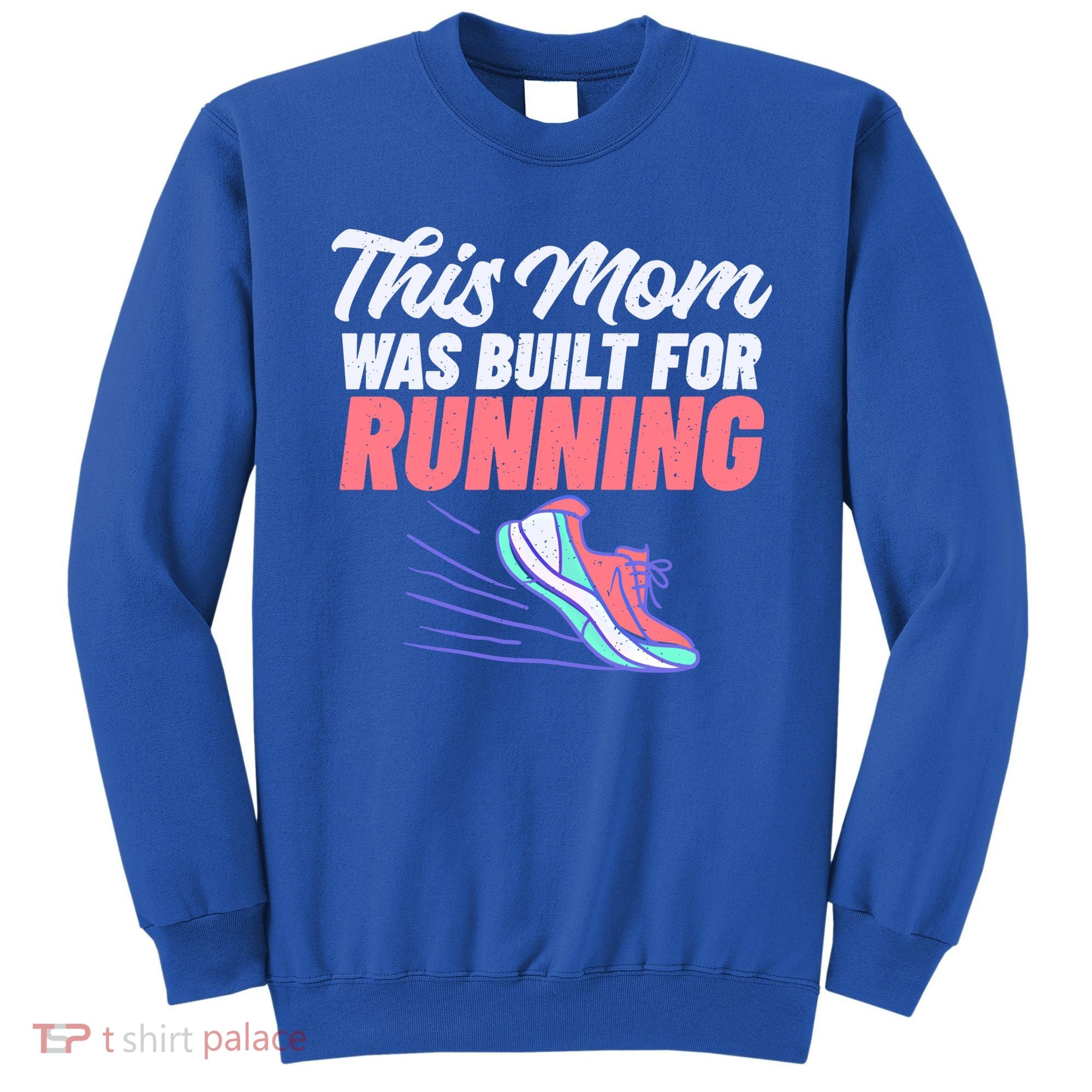This Mom Was Built For Running Mother Marathon Runner Gift Sweatshirt