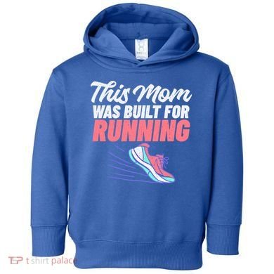 This Mom Was Built For Running Mother Marathon Runner Gift Toddler Hoodie