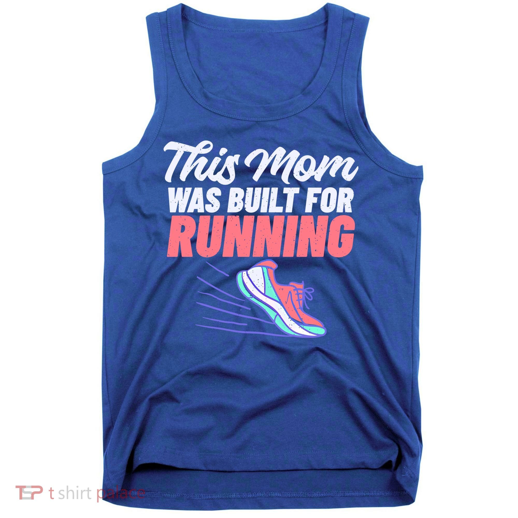 This Mom Was Built For Running Mother Marathon Runner Gift Tank Top