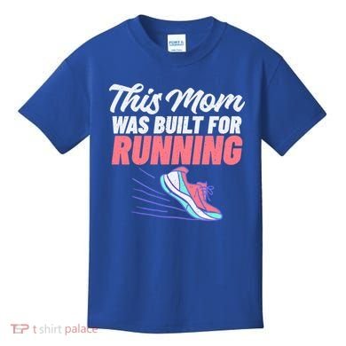 This Mom Was Built For Running Mother Marathon Runner Gift Kids T-Shirt