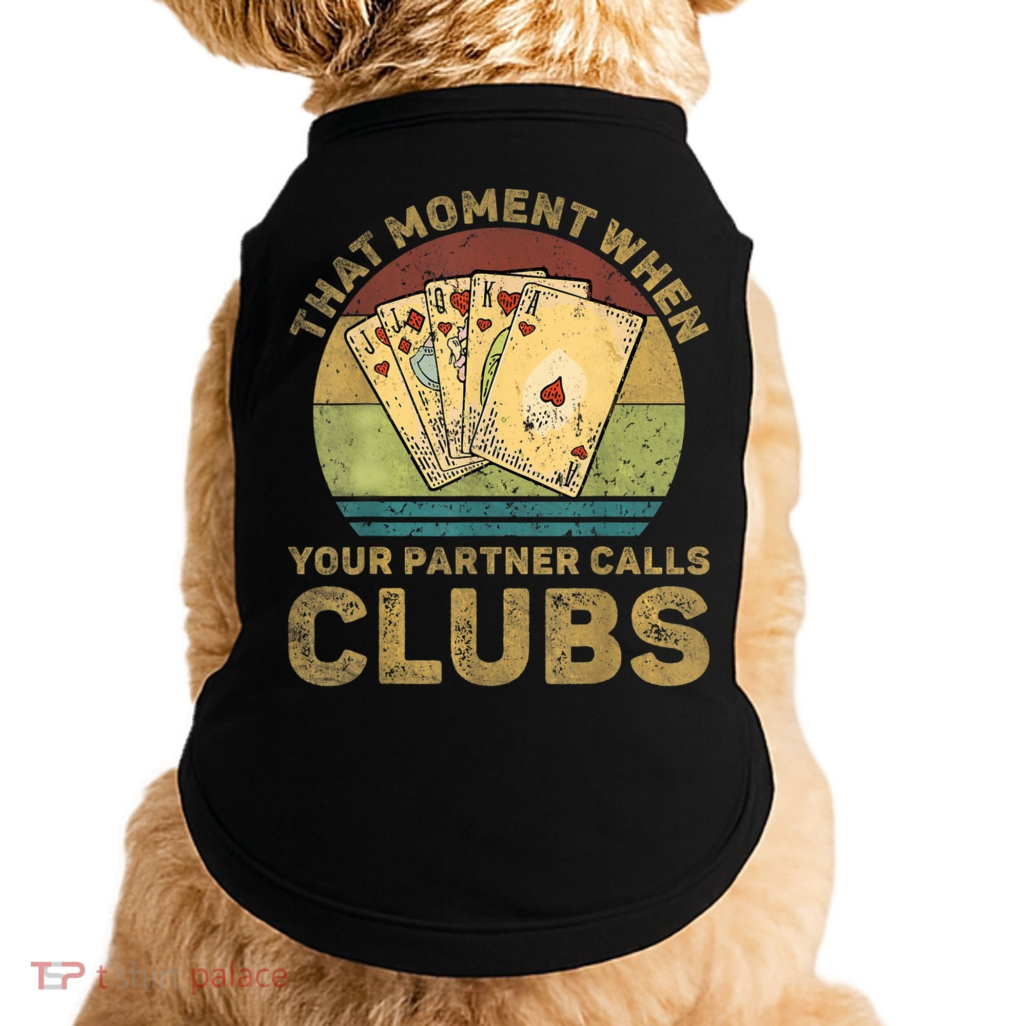 The Moment When Your Partner Call Clubs Euchre Card Game Doggie Tank