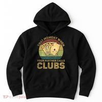 The Moment When Your Partner Call Clubs Euchre Card Game Hoodie thumb 0