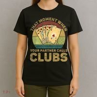 The Moment When Your Partner Call Clubs Euchre Card Game T-Shirt thumb 4