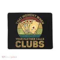 The Moment When Your Partner Call Clubs Euchre Card Game Mousepad thumb 0
