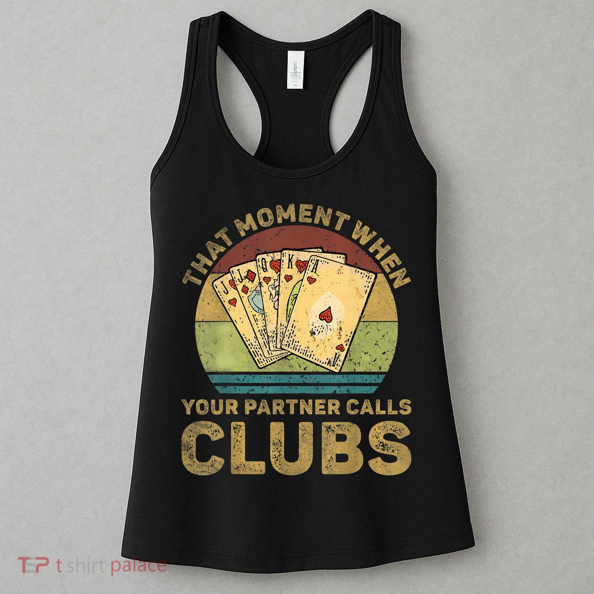 The Moment When Your Partner Call Clubs Euchre Card Game Women's Tank Top