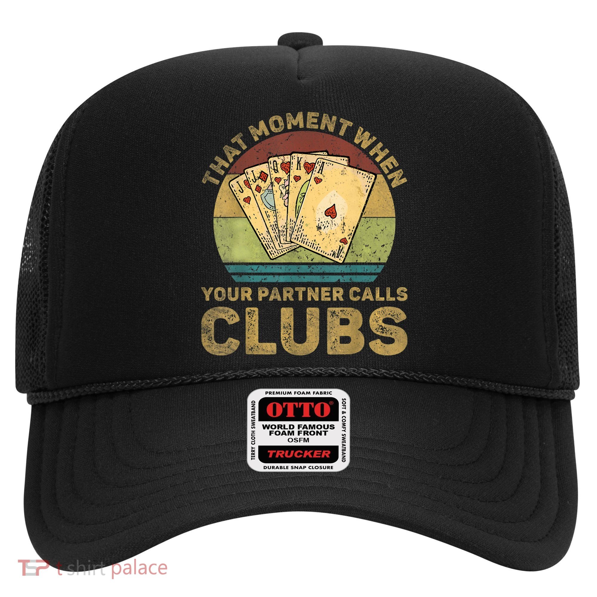 The Moment When Your Partner Call Clubs Euchre Card Game Hat