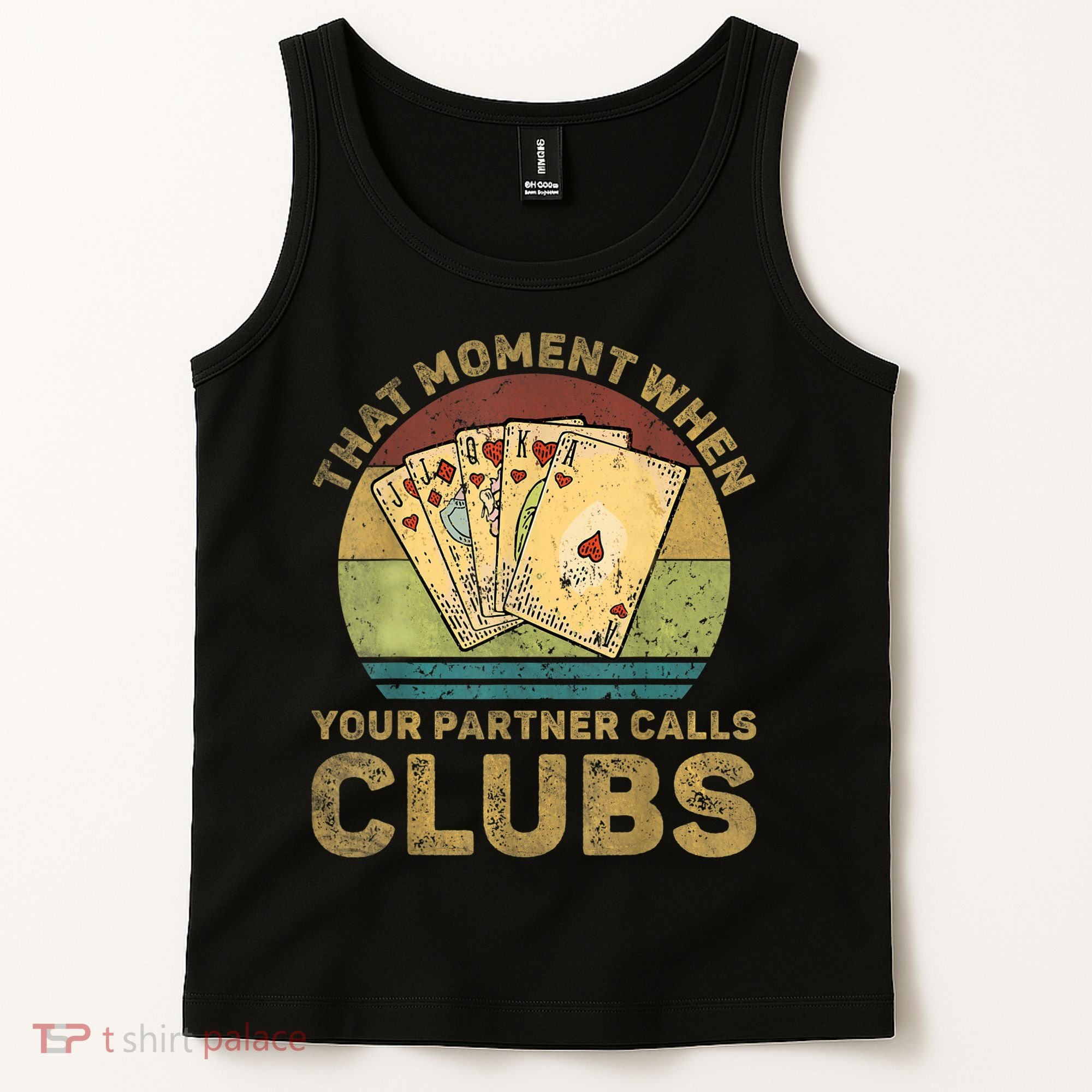 The Moment When Your Partner Call Clubs Euchre Card Game Tank Top