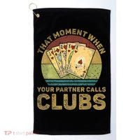 The Moment When Your Partner Call Clubs Euchre Card Game Golf Towel thumb 0