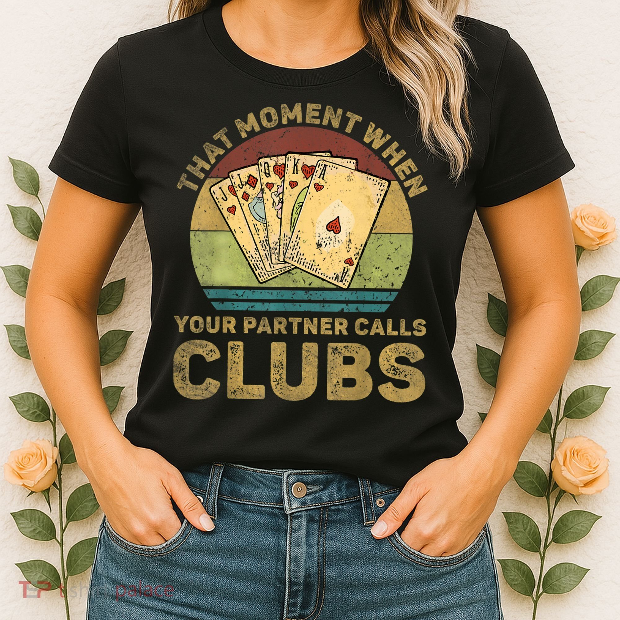 The Moment When Your Partner Call Clubs Euchre Card Game Women's T-Shirt