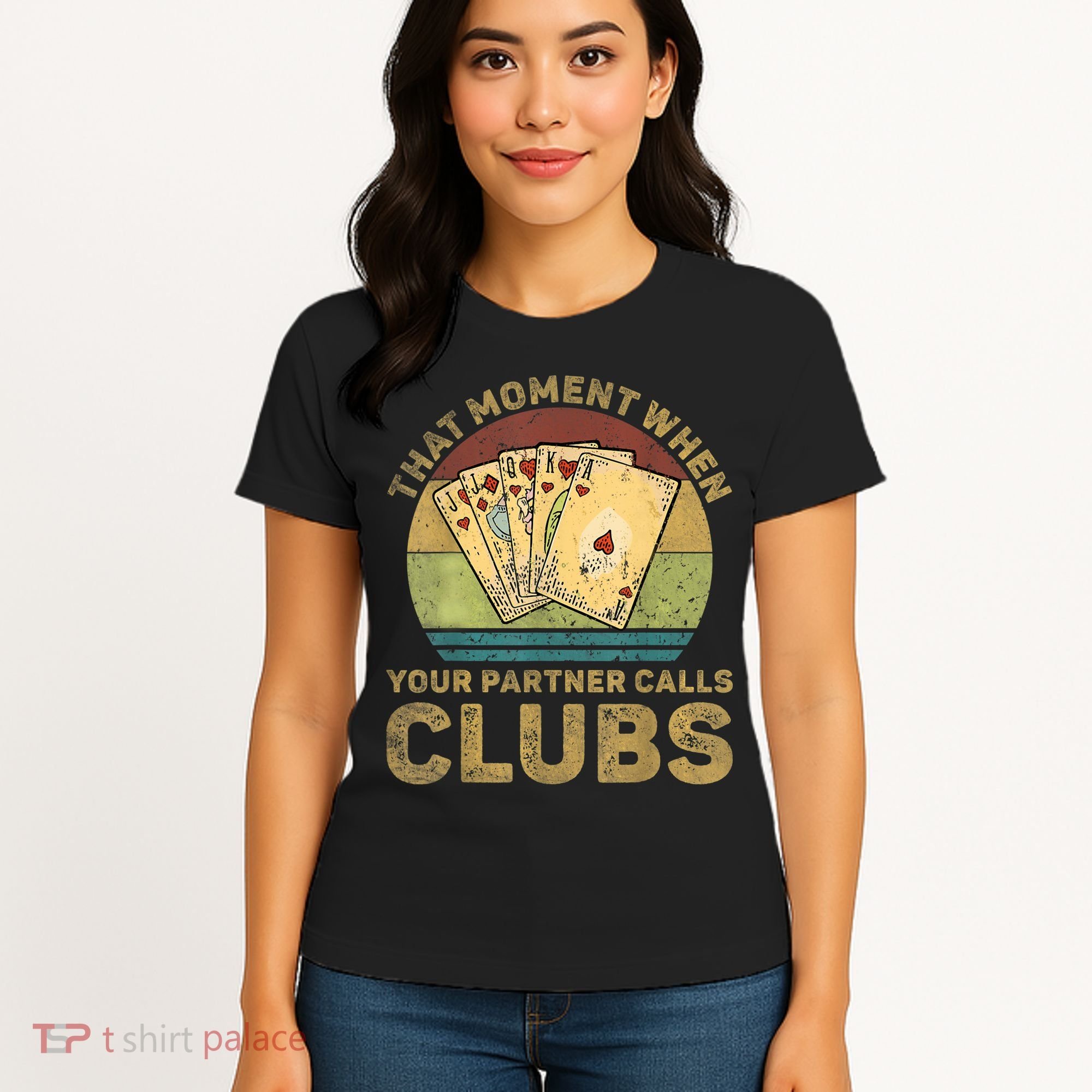 The Moment When Your Partner Call Clubs Euchre Card Game Women's T-Shirt