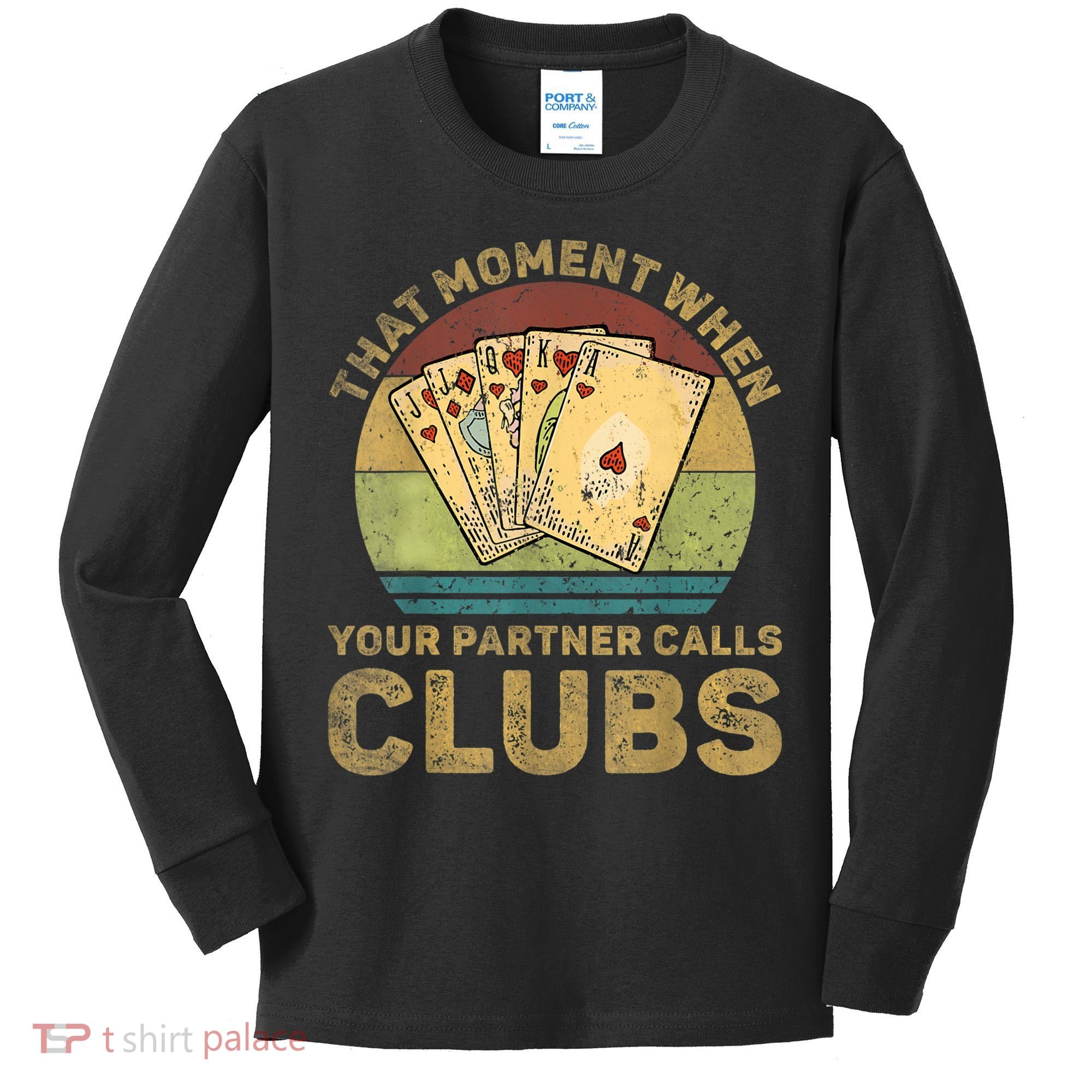 The Moment When Your Partner Call Clubs Euchre Card Game Kids Long Sleeve Shirt