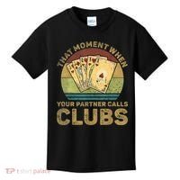The Moment When Your Partner Call Clubs Euchre Card Game Kids T-Shirt thumb 0