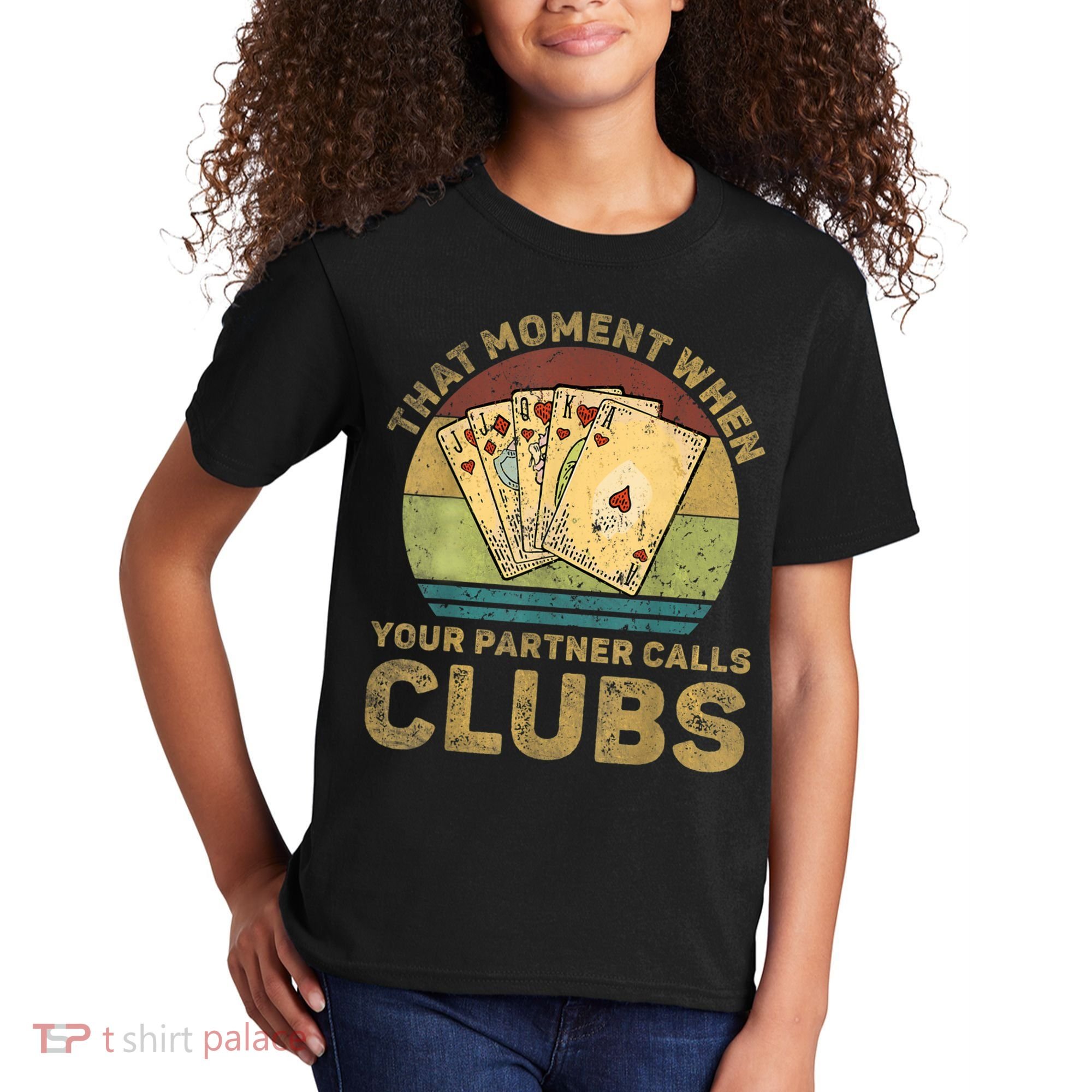 The Moment When Your Partner Call Clubs Euchre Card Game Kids T-Shirt