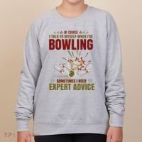 Talk Myself When Bowling Need Expert Advice Ten Pin Bowling Women's Sweatshirt thumb 0