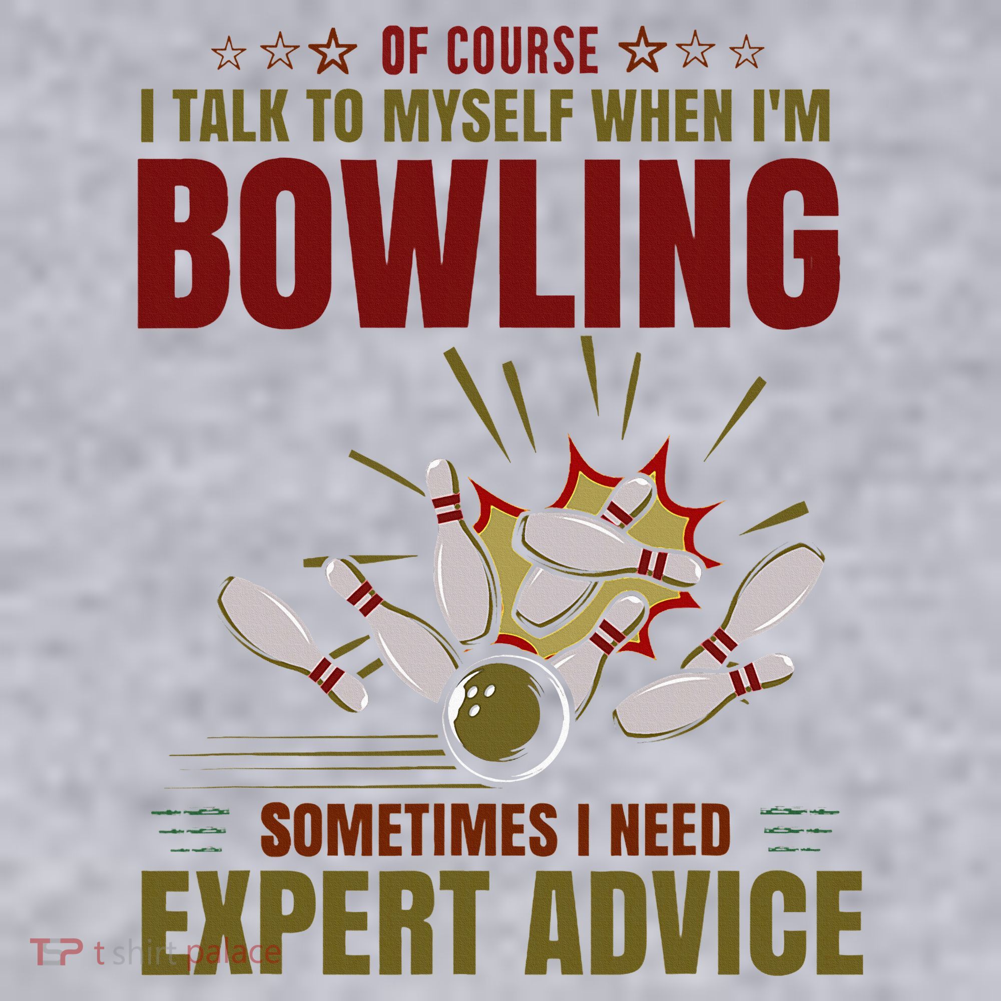Talk Myself When Bowling Need Expert Advice Ten Pin Bowling Women's Sweatshirt