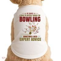 Talk Myself When Bowling Need Expert Advice Ten Pin Bowling Doggie Tank thumb 0