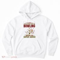 Talk Myself When Bowling Need Expert Advice Ten Pin Bowling Hoodie thumb 0