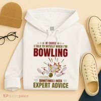 Talk Myself When Bowling Need Expert Advice Ten Pin Bowling Hoodie thumb 4