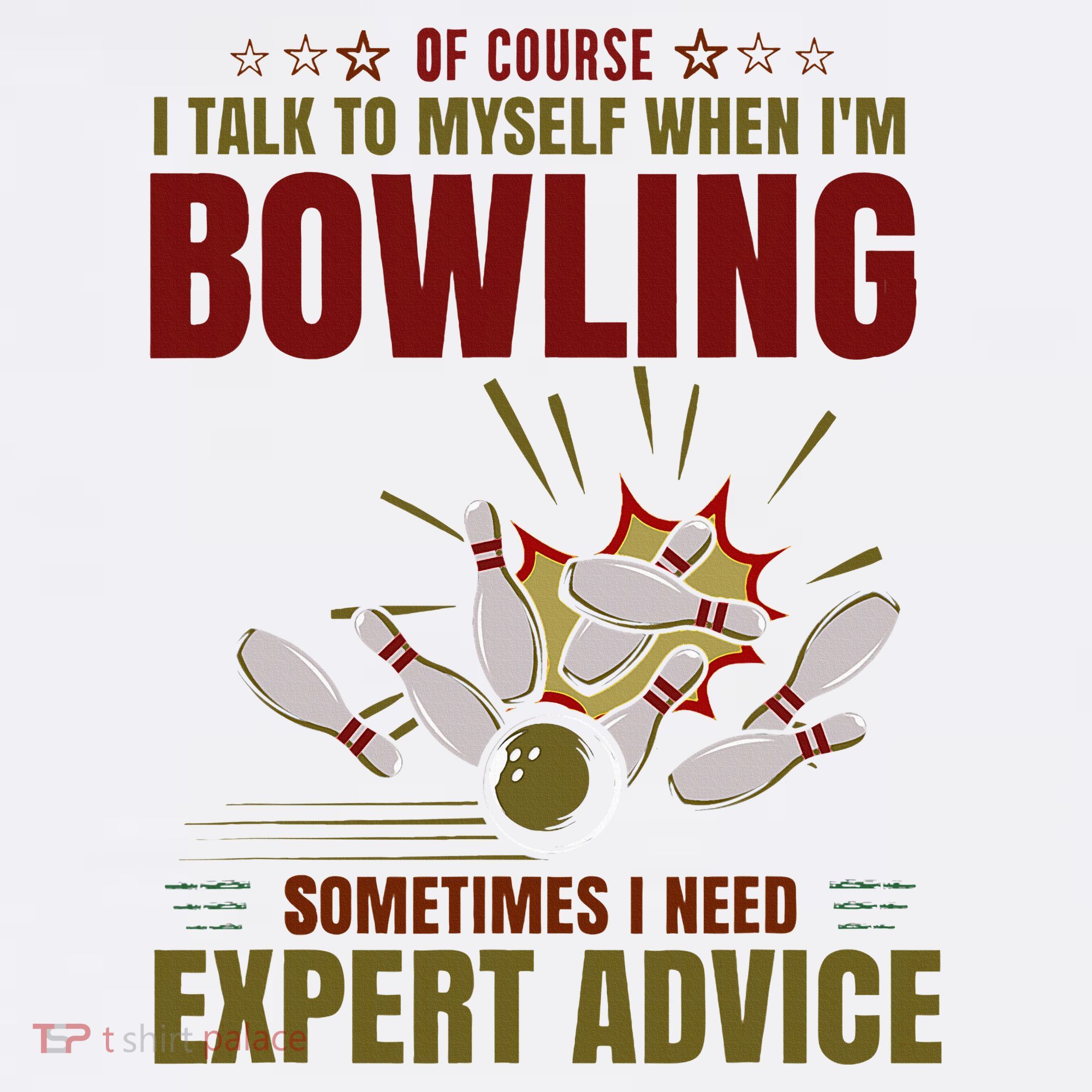 Talk Myself When Bowling Need Expert Advice Ten Pin Bowling Long Sleeve Shirt