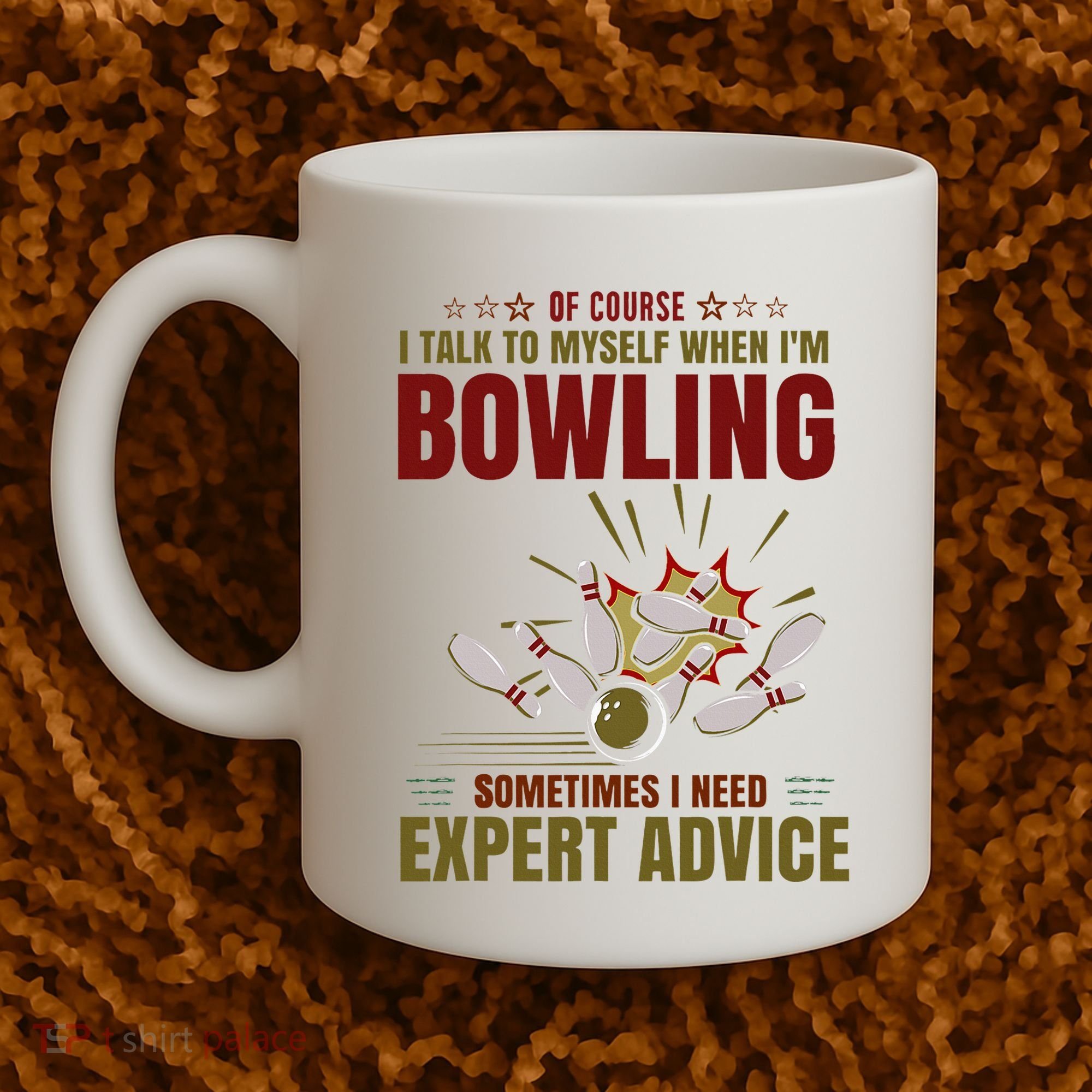 Talk Myself When Bowling Need Expert Advice Ten Pin Bowling Coffee Mug