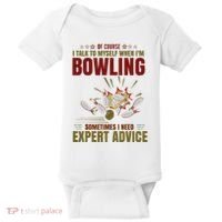 Talk Myself When Bowling Need Expert Advice Ten Pin Bowling Baby Bodysuit thumb 0