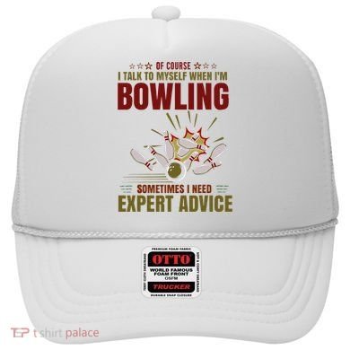Talk Myself When Bowling Need Expert Advice Ten Pin Bowling Hat