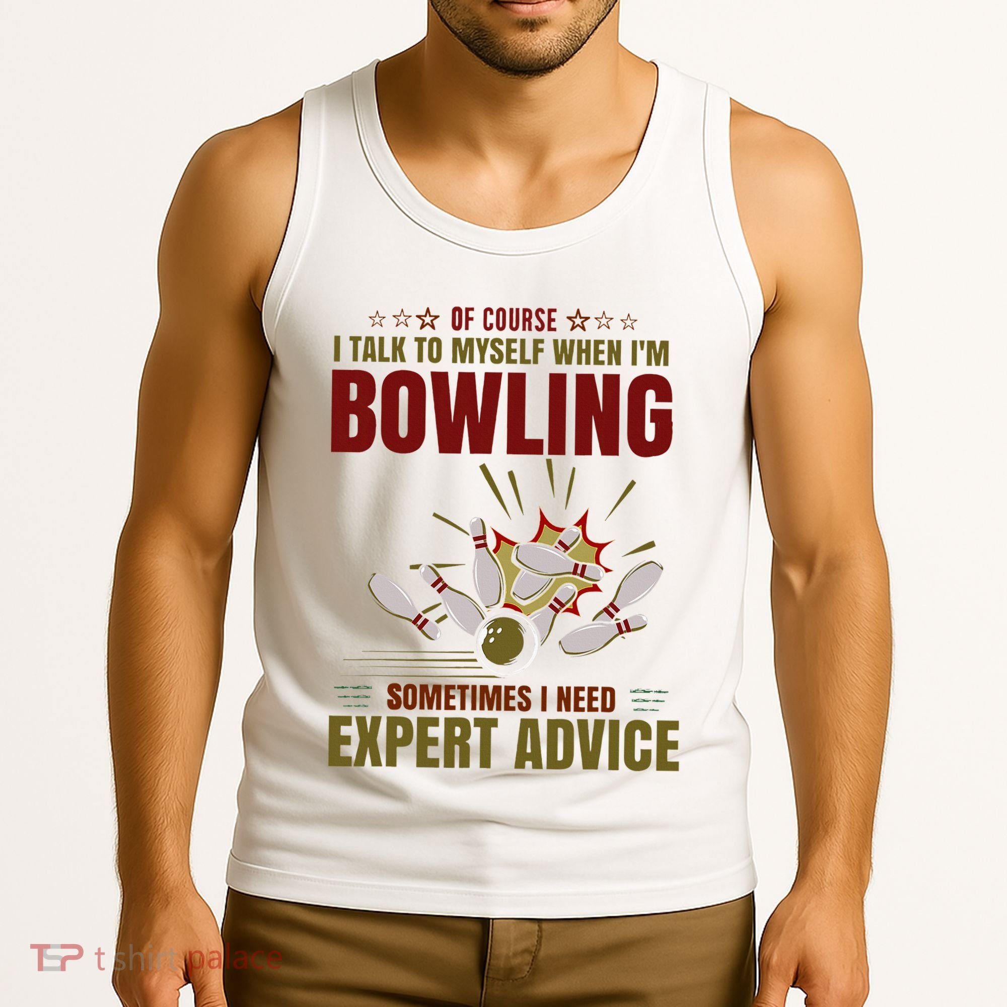 Talk Myself When Bowling Need Expert Advice Ten Pin Bowling Tank Top