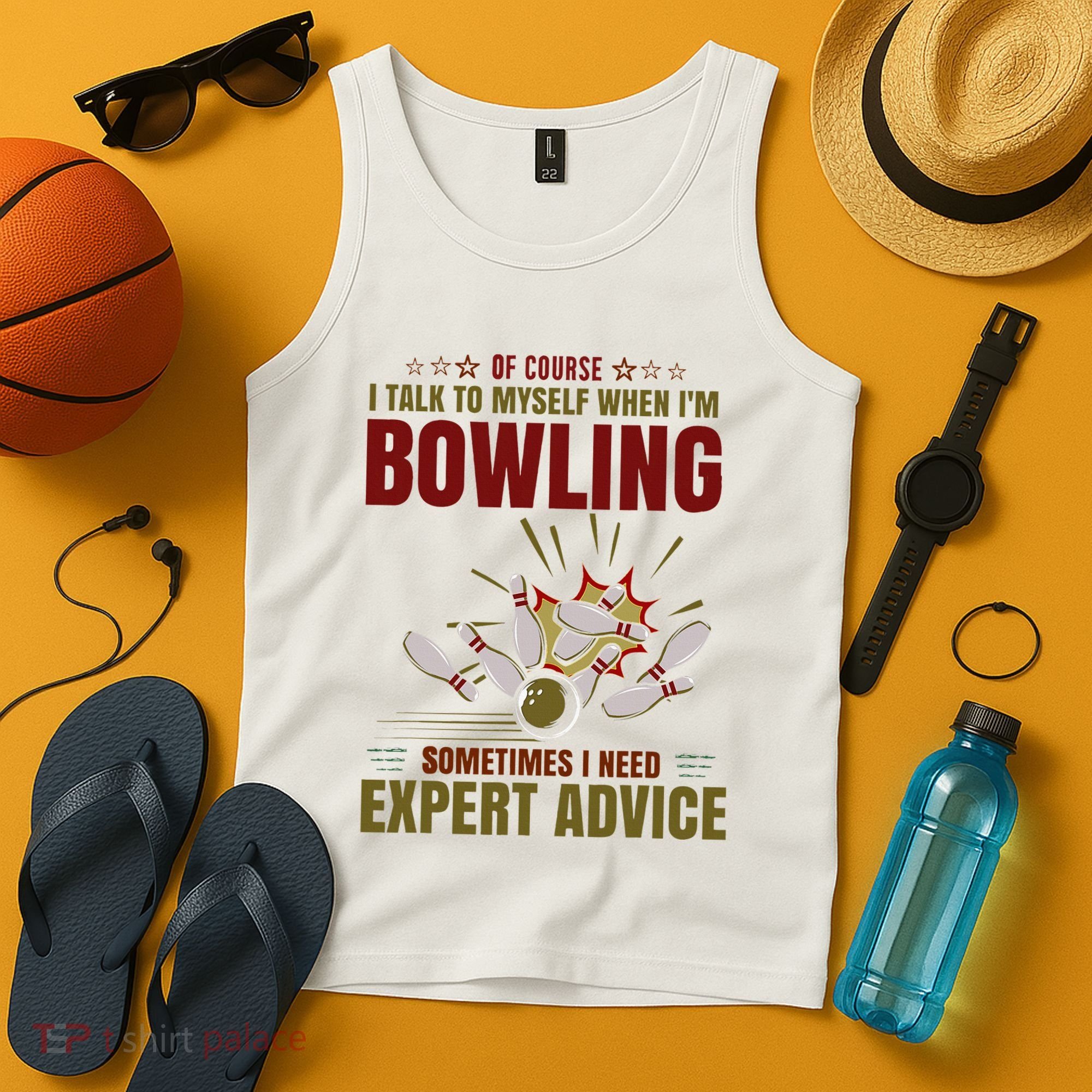 Talk Myself When Bowling Need Expert Advice Ten Pin Bowling Tank Top
