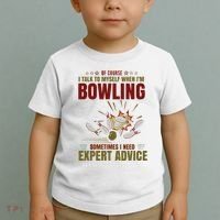 Talk Myself When Bowling Need Expert Advice Ten Pin Bowling Toddler T-Shirt thumb 2