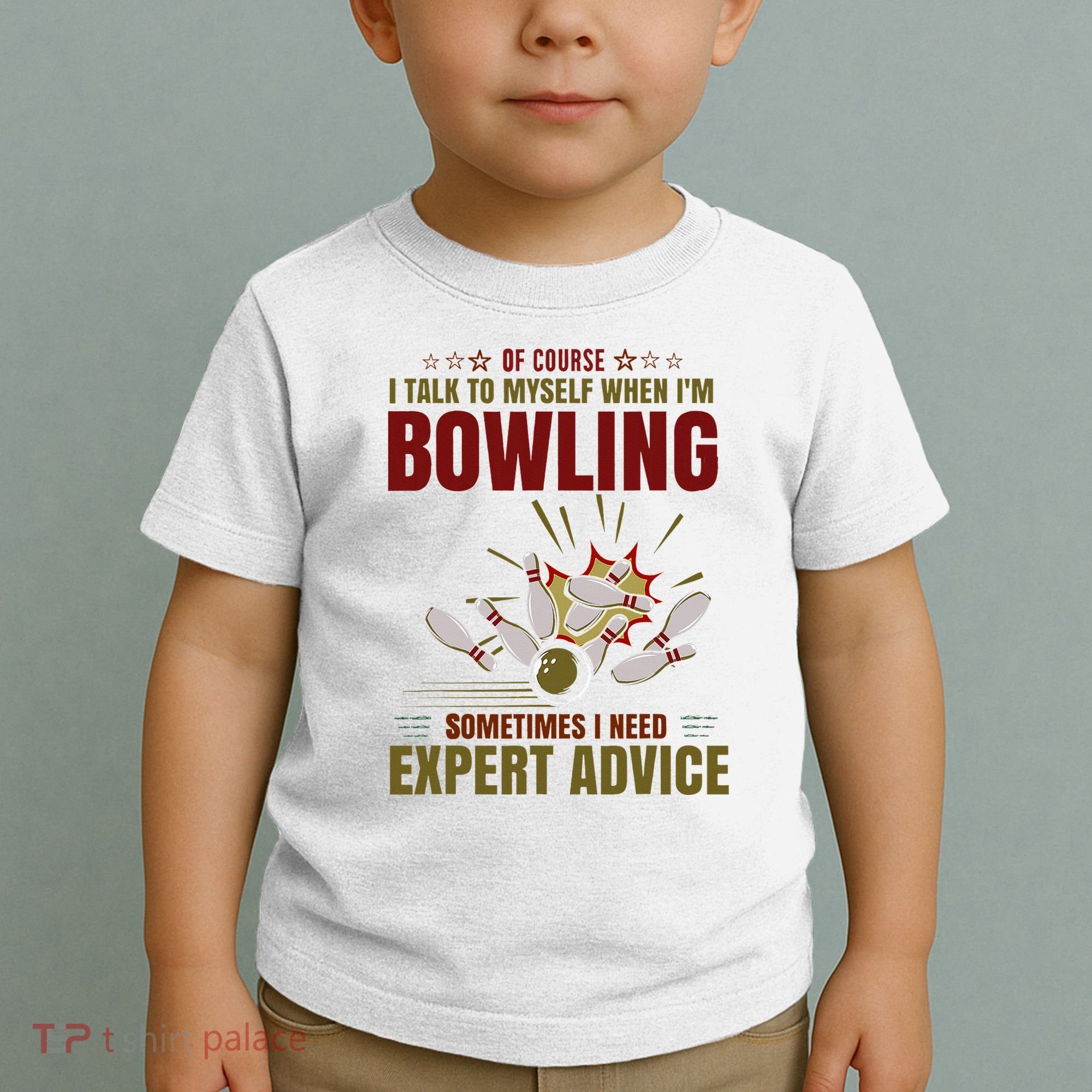 Talk Myself When Bowling Need Expert Advice Ten Pin Bowling Toddler T-Shirt