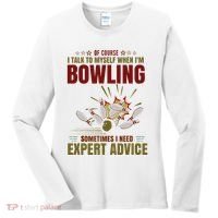 Talk Myself When Bowling Need Expert Advice Ten Pin Bowling Women's Long Sleeve Shirt thumb 0