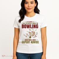 Talk Myself When Bowling Need Expert Advice Ten Pin Bowling Women's T-Shirt thumb 4