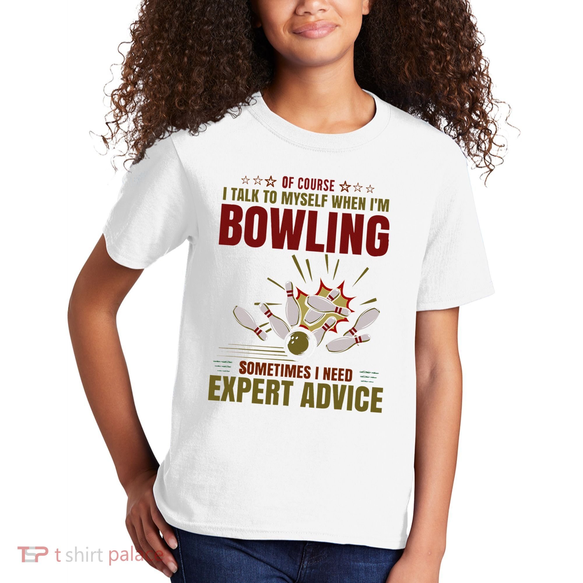 Talk Myself When Bowling Need Expert Advice Ten Pin Bowling Kids T-Shirt