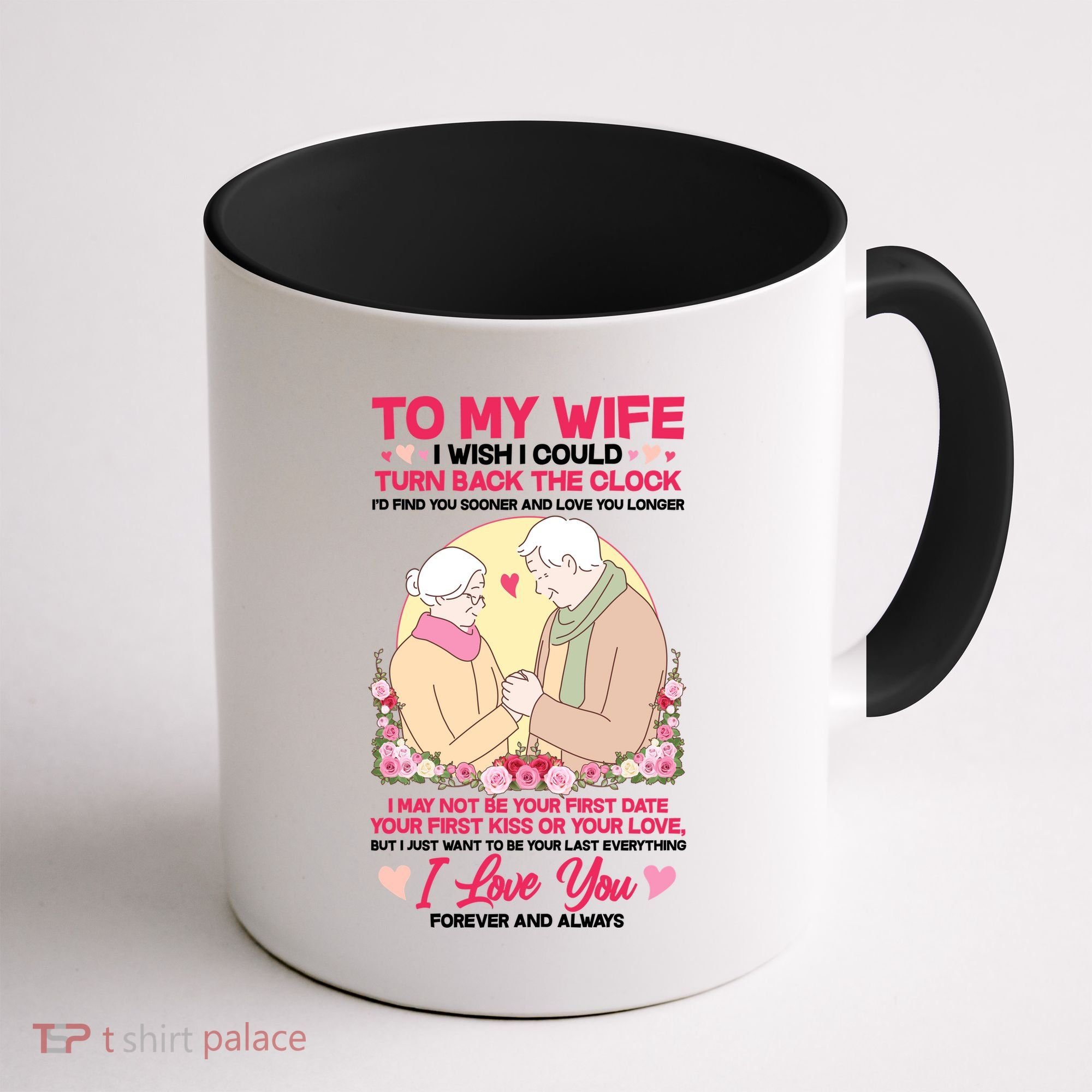 To My Wife I Wish I Could Turn Back The Clock Coffee Mug