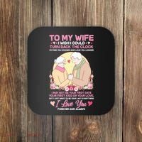 To My Wife I Wish I Could Turn Back The Clock Coaster thumb 0