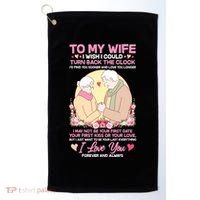 To My Wife I Wish I Could Turn Back The Clock Golf Towel thumb 0
