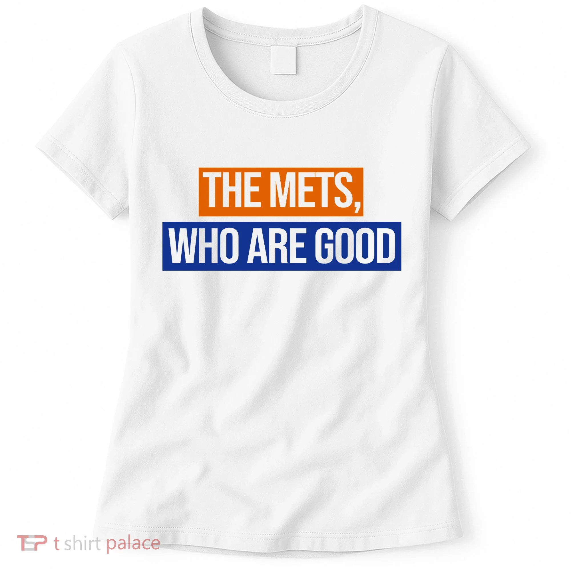 The Mets Who Are Good Women's T-Shirt
