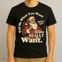 Tell Me What You Want Funny Christas Santa Retro T-Shirt thumb 3
