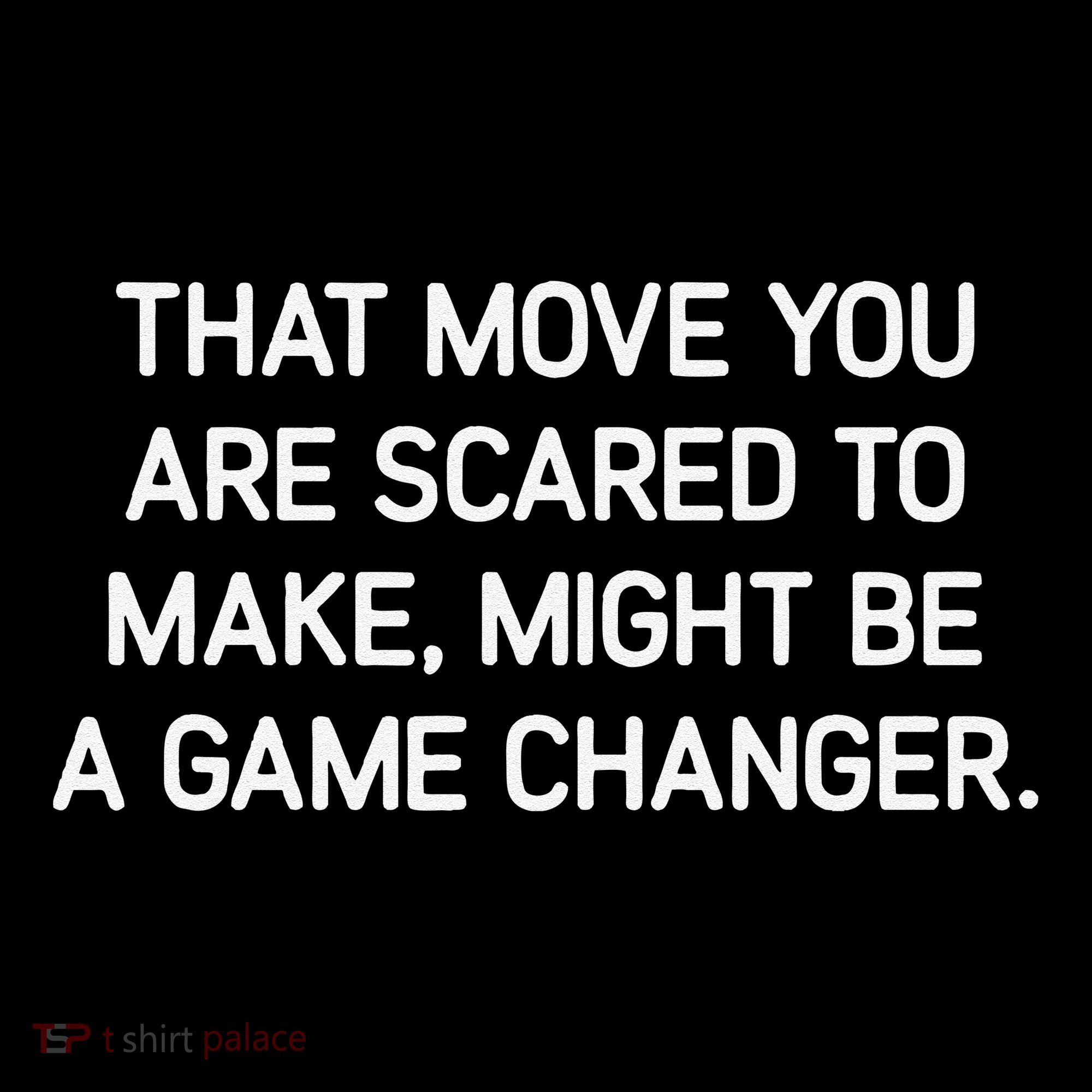 That Move You Are Scared To Make Might Be A Game Changer Women's Hoodie