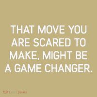 That Move You Are Scared To Make Might Be A Game Changer Sweatshirt thumb 2