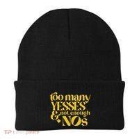 Too Many Yessed And Not Enough Nos Beanie thumb 0