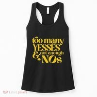 Too Many Yessed And Not Enough Nos Women's Tank Top thumb 0