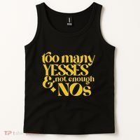 Too Many Yessed And Not Enough Nos Tank Top thumb 2
