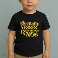 Too Many Yessed And Not Enough Nos Toddler T-Shirt thumb 2