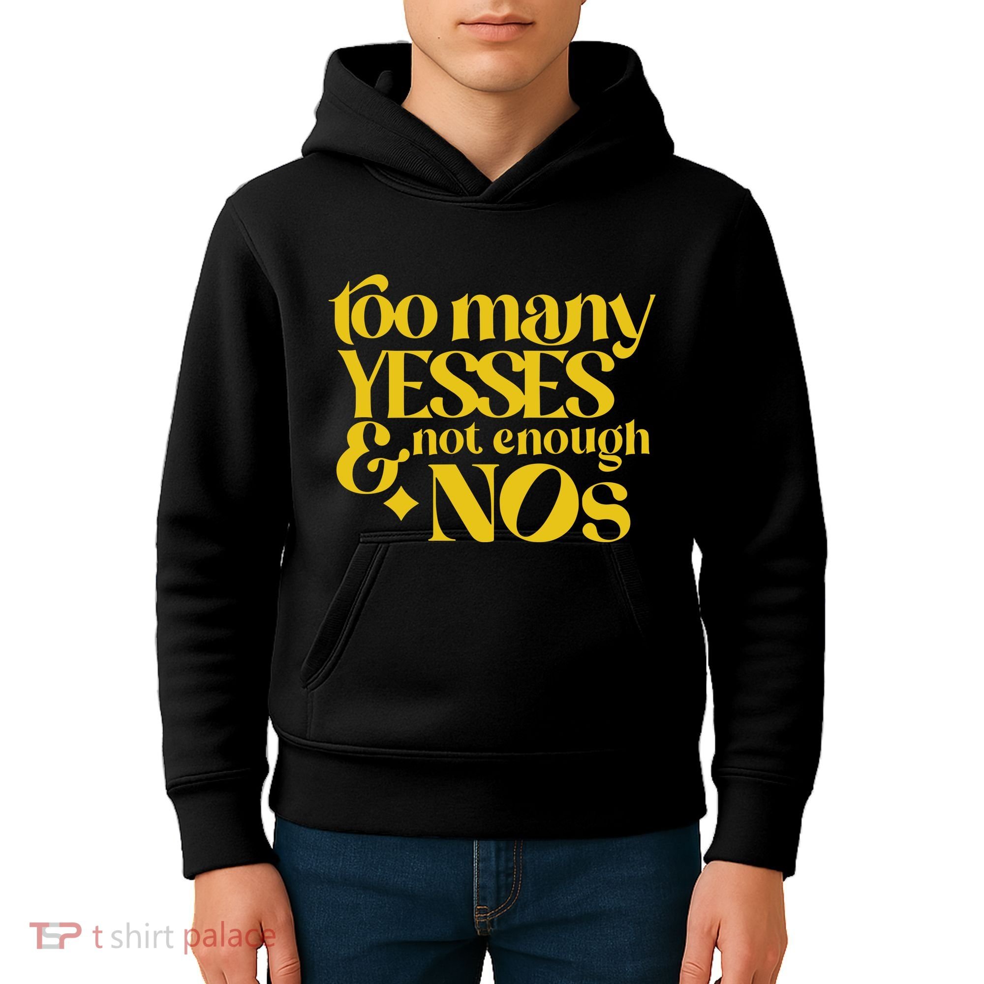 Too Many Yessed And Not Enough Nos Kids Hoodie