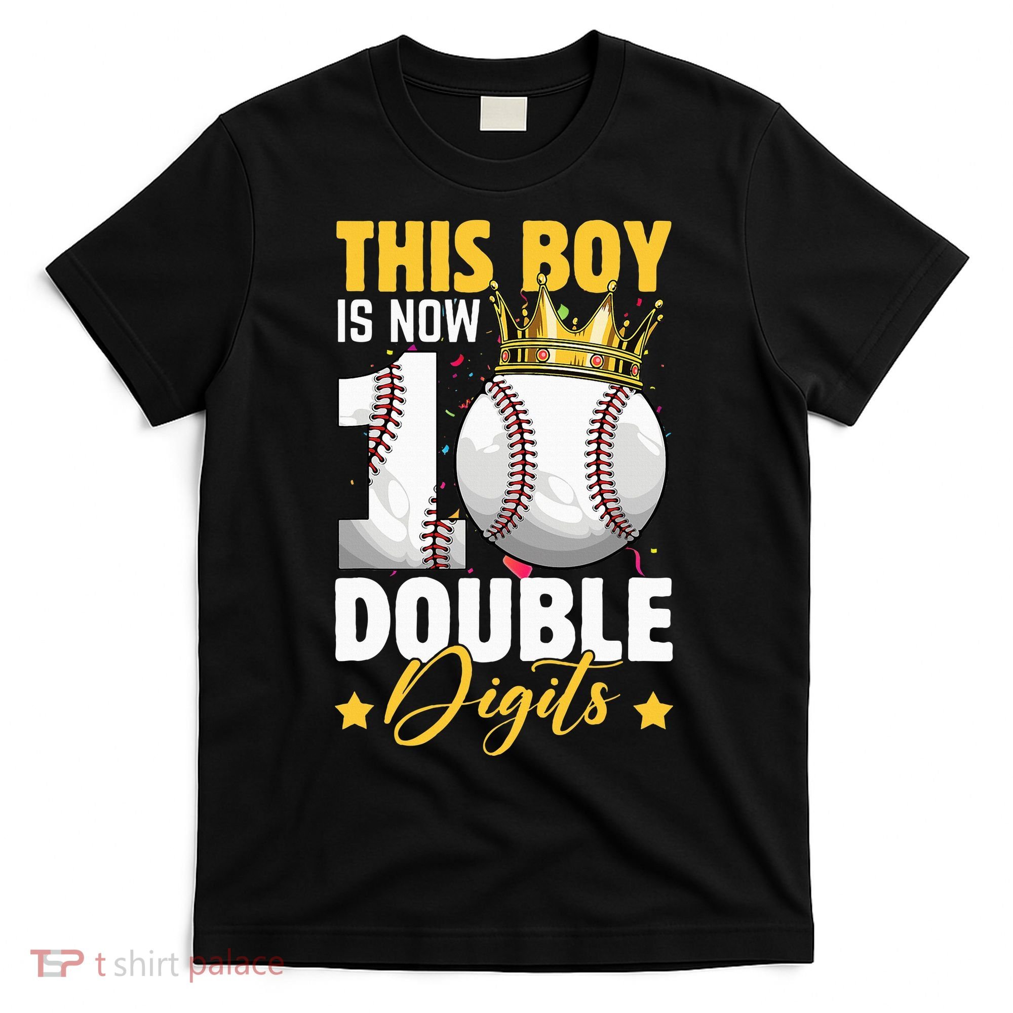This Now 10 Double Digits Baseball 10 Years Old Birthday T-Shirt
