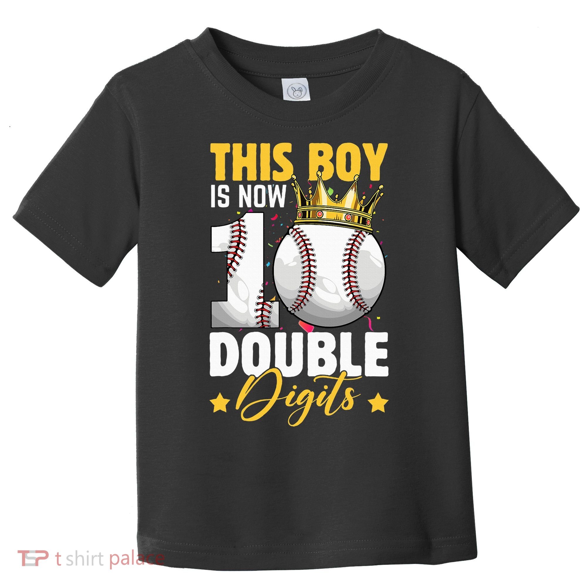 This Now 10 Double Digits Baseball 10 Years Old Birthday Toddler T-Shirt