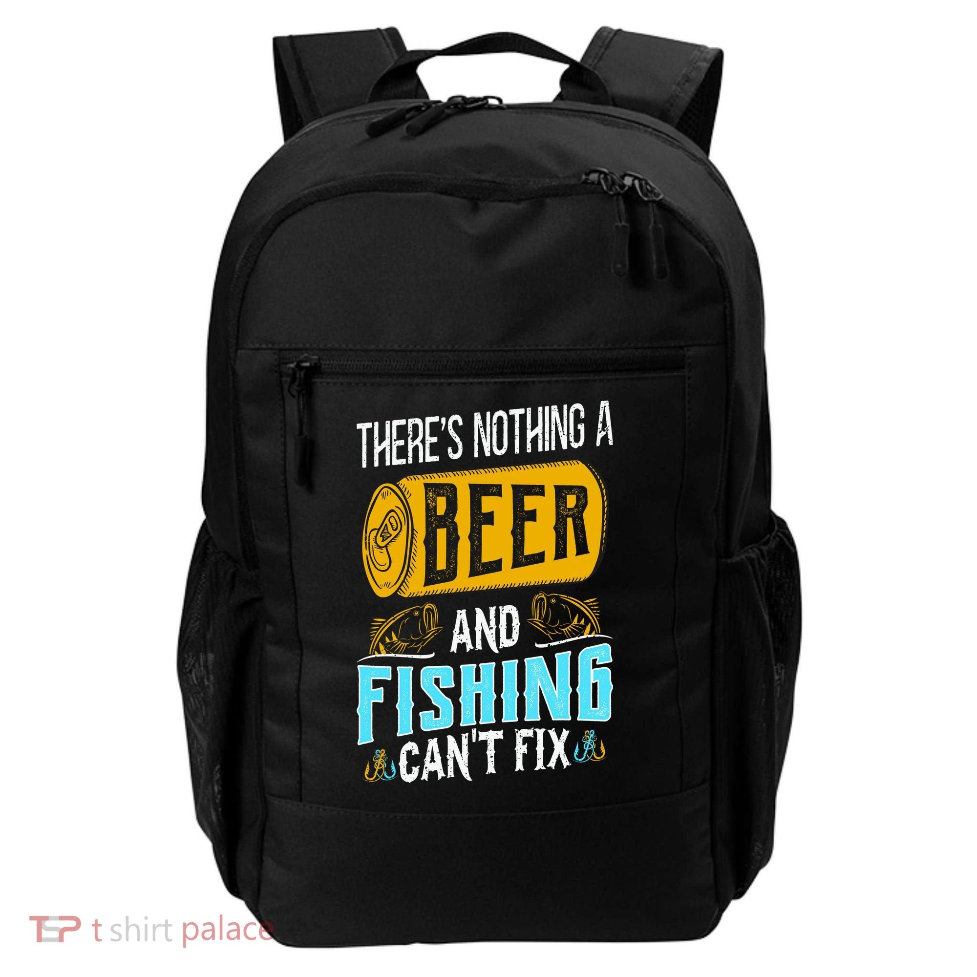 There's Nothing A Beer And Fishing Can't Fix Backpack